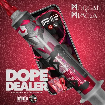 Dope Dealer by Morgan Mimosa