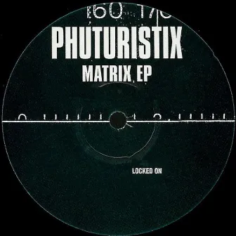 Matrix EP by Phuturistix