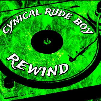 Rewind by Cynical Rude Boy