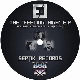 The 'Feeling High' by DJ EJ Uk