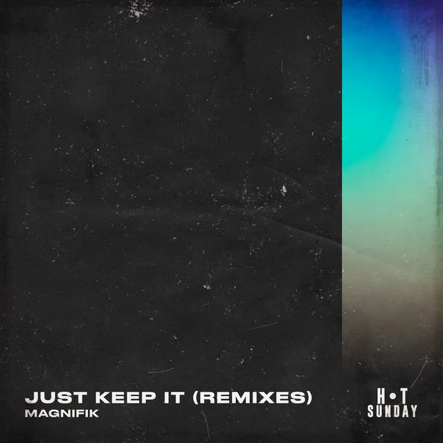 Just Keep It (Dulcett & Sam Rubino Remix)