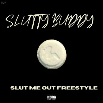 SLUTTY BUDDY(SLUT ME OUT FREESTYLE) by Nova Da God