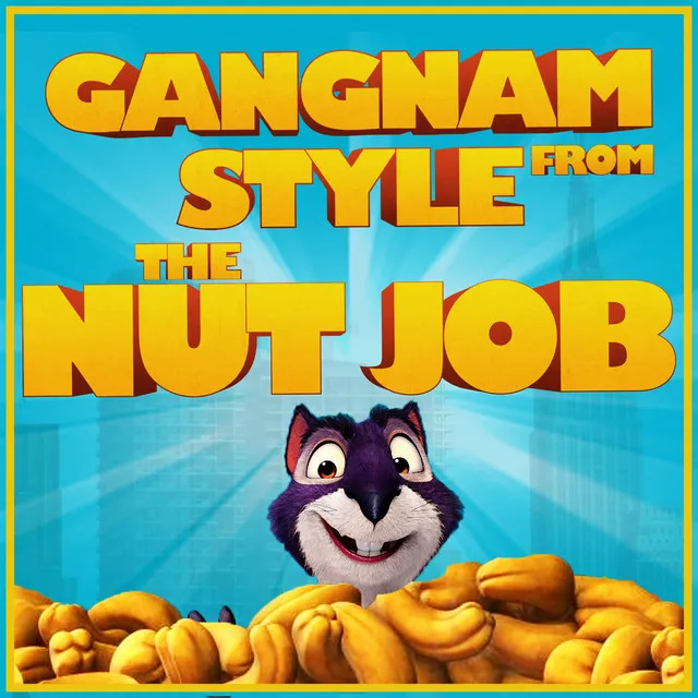 Gangnam Style (From "The Nut Job")