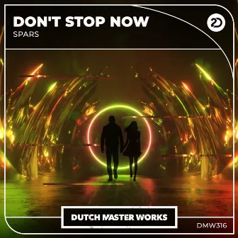 Don't Stop Now by Spars