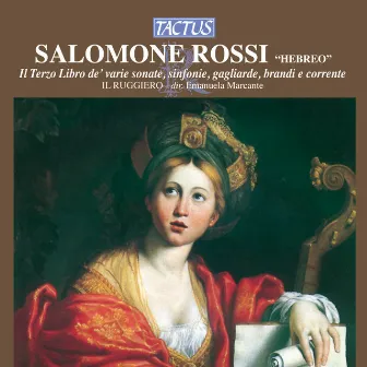 Rossi: Il terzo libro de varie sonate, sinfonie, gagliarde, brandi e corrente by Emanuela Marcante