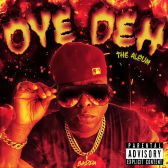 Oye Deh (The Album) by BADDA GENERAL