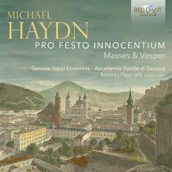 Michael Haydn: Pro Festo Innocentium Masses & Vesper by Genova Vocal Ensemble