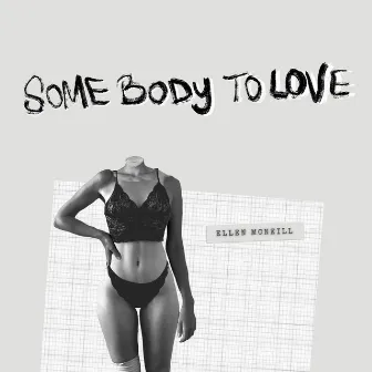 Some Body To Love by Ellen McNeill