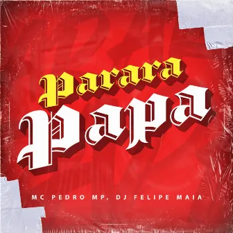 Parara Papa by Dj Felipe Maia