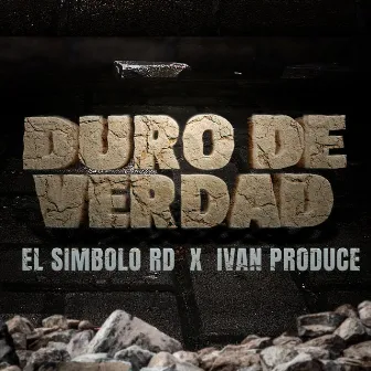 Duro De Verdad by El Simbolo Rd