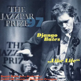 Like Life by Django Bates