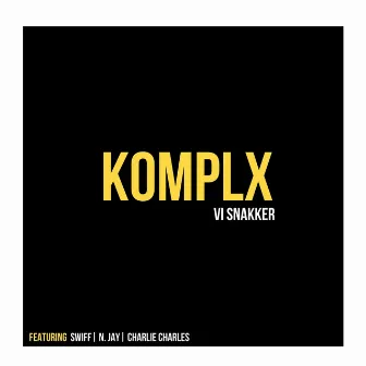 Vi Snakker (feat. Swiff, N. Jay & Charlie Charles) by KomplX