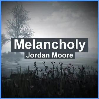 Melancholy (From 