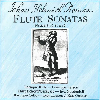 Roman: Flute Sonatas Nos. 3, 4, 8, 10, 11 & 12 by Eva Nordenfelt