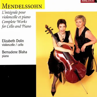 Mendelssohn: Complete Works For Cello And Piano (L'intégrale Pour Violoncelle Et Piano) by Unknown Artist