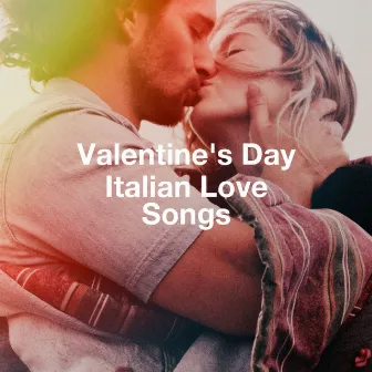 Valentine's day italian love songs by Italian Restaurant Music of Italy