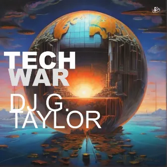 Tech War by DJ G. Taylor