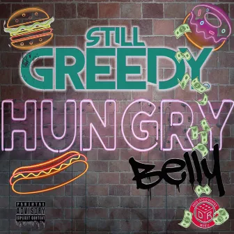 Hungry Belly by Still Greedy