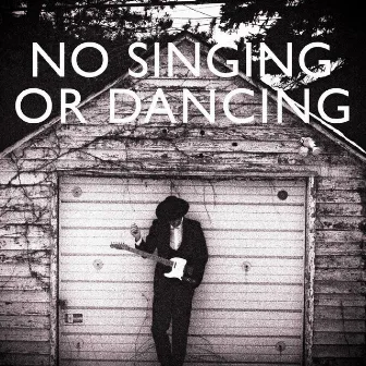 No Singing Or Dancing by Matthew Barber