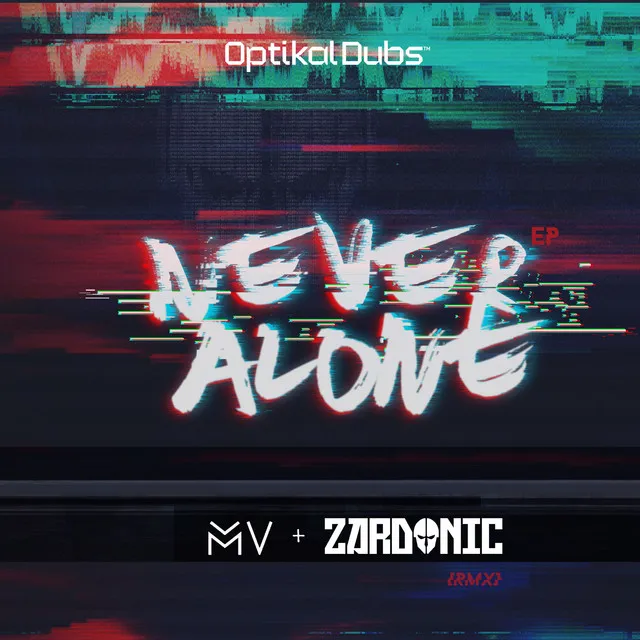 Never Alone - Zardonic Remix