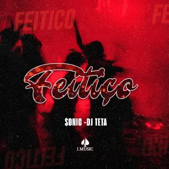 Feitiço by DJ Teta