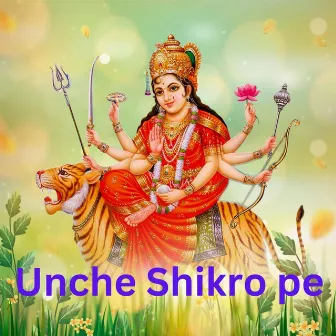 Unche Shikro pe by Unknown Artist