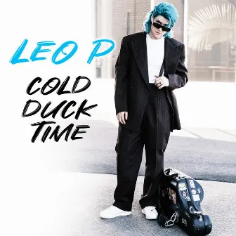 Cold Duck Time by Leo P