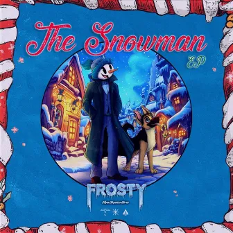 The Snowman by Frosty The Snow Bro