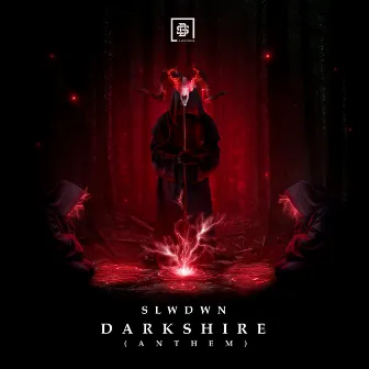 Darkshire (Anthem) by SLWDWN