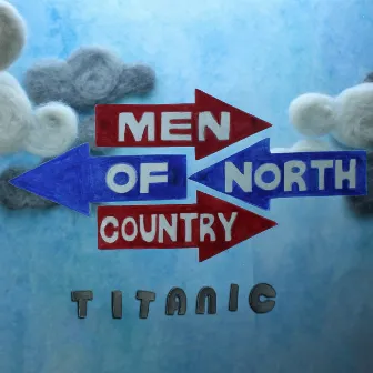 Titanic by Men Of North Country