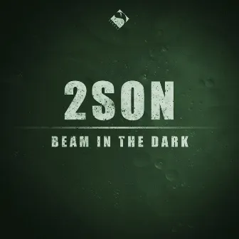 Beam in the Dark by 2Son