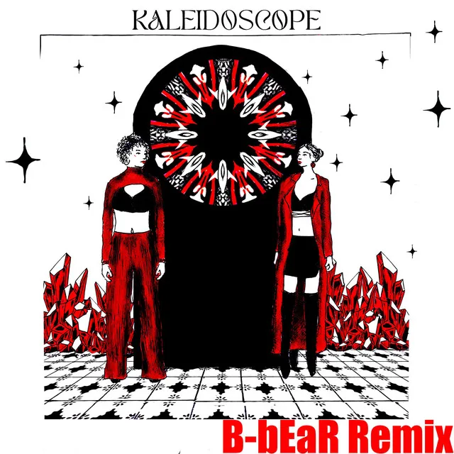 Kaleidoscope (B-bEaR Remix)