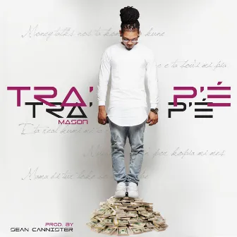 Tra'p'é by Mason