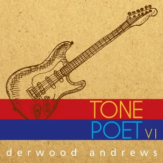 Tone Poet, Vol. 1 by Derwood Andrews