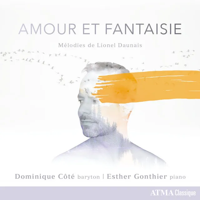 Amour et Fantaisie: Les mélodies de Lionel Daunais