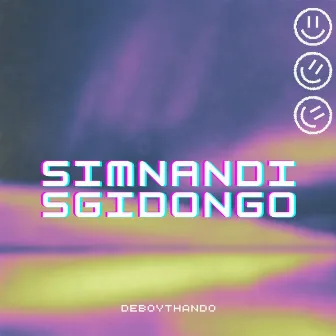 Simnandi Sgidongo by DeBoyThando