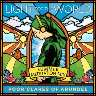 Summer: Meditation Mix by Poor Clare Sisters Arundel