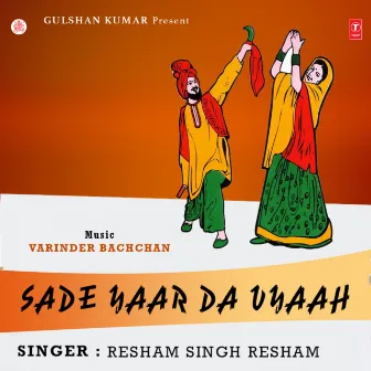 Sade Yaar Da Vyaah by Resham Singh Resham