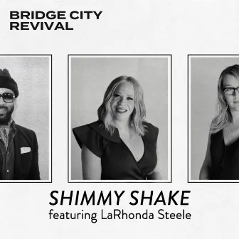 Shimmy Shake by Bridge City Revival