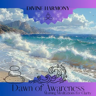 Dawn of Awareness: Morning Meditations for Clarity by Universal Mind