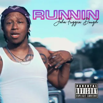 Runnin' by John Fuggin Dough