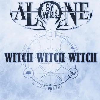 Witch Witch Witch by By Will Alone