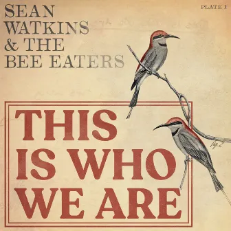 This Is Who We Are by Sean Watkins