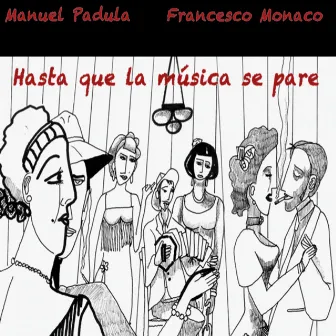 Hasta que la música se pare by Manuel Padula