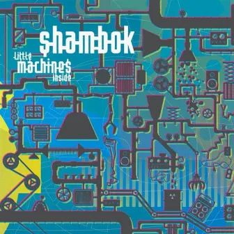 Little Machines Inside by Shambok