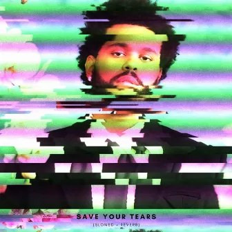 Save Your Tears (Slowed + Reverb) by Slowed Radio