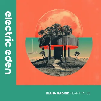 Meant to Be by KIANA NADINE