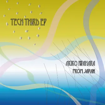 Tech Third EP by Akiko Iwahara