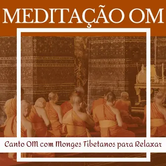 Meditação Om: Canto OM com Monges Tibetanos para Relaxar by Meditação Om