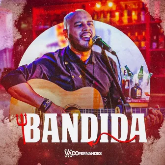 Bandida by Vado Fernandes